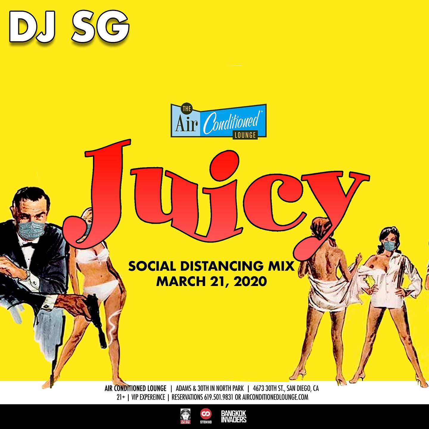 DJ SG Air Conditioned Lounge JUICY Social Distancing Mix 3/21/2020
